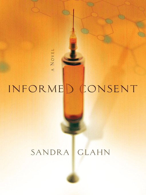 Title details for Informed Consent by Sandra Glahn - Available